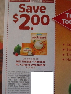 Save $2.00 on any one (1) Nectresse Natural No Calorie Sweetener product Expires 8-12-2013