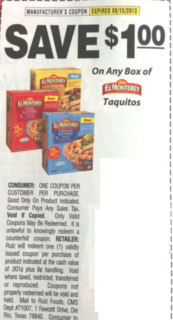 Save $1.00 on any box of El Monterey Taquitos Expires 8-15-2013