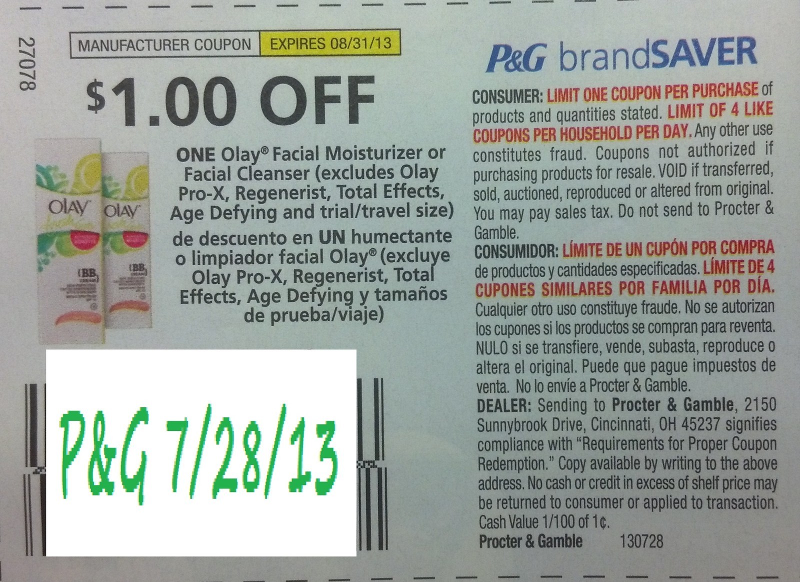 $1.00 off One Olay Facial Moisturizer or Facial Cleanser (Excludes Olay Pro-x, regenerist, total effects, age defying and trial/travel size) Expires 8-31-2013