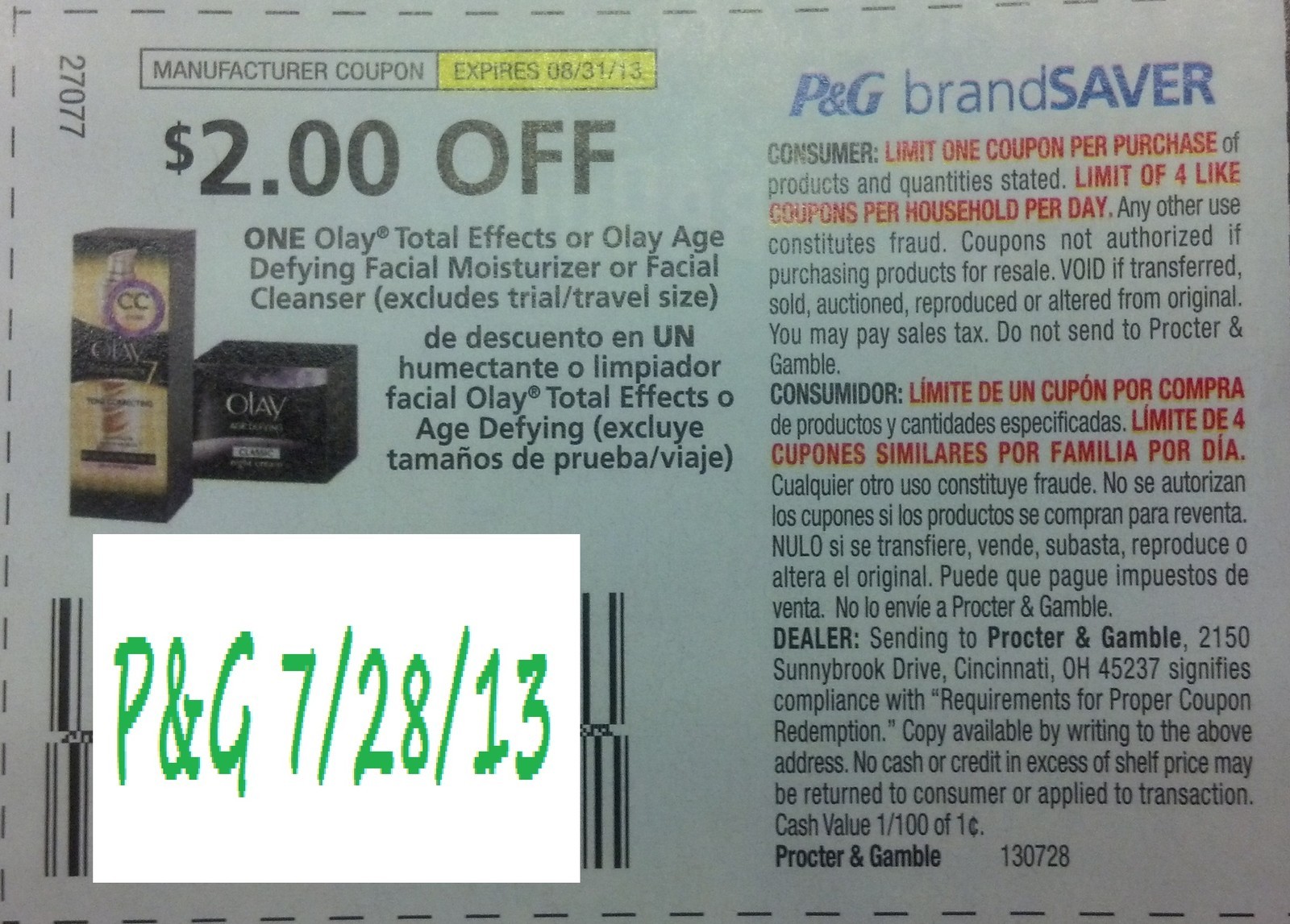 $2.00 off One Olay Total effects or Olay Age defying facial moisturizer or facial cleanser (excludes trial/travel size) Expires 8-31-2013