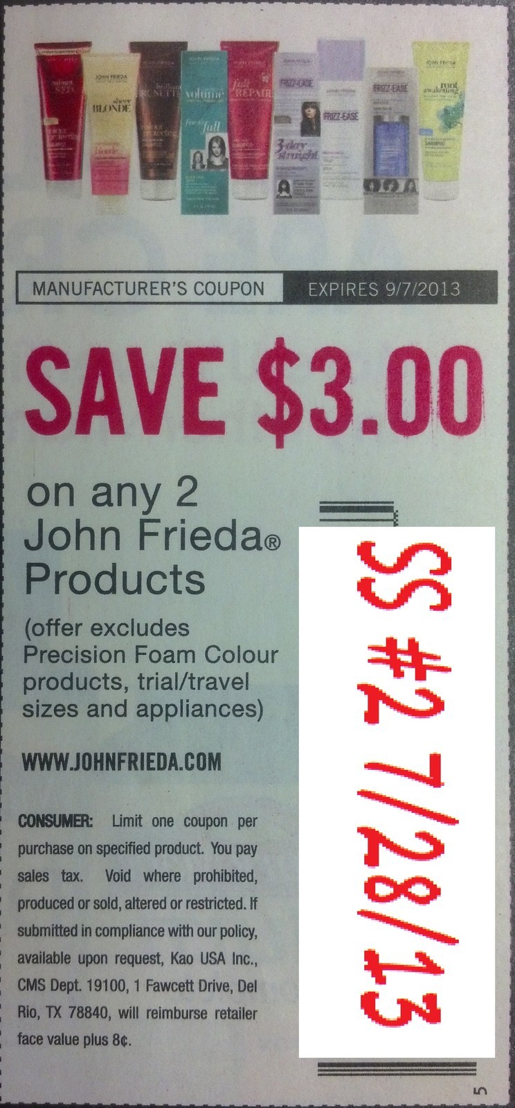 Save $3.00 on any 2 John Frieda Products (Excludes Precision foam colour products, trial/travel sizes and appliances) Expires 09/07/2013