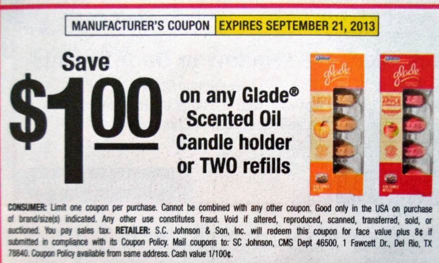 Save $1.00 on any Glade Scented Oil Candle holder or two refills Expires 09/21/2013