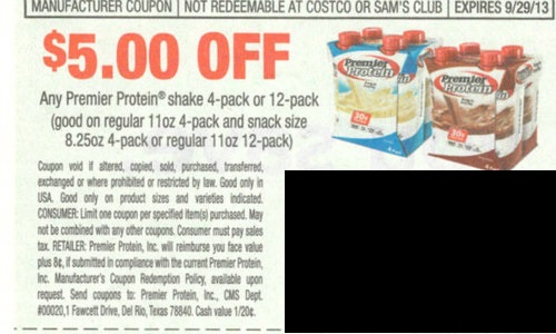 $5.00 off any Premier Protein shake 4 pack or 12 pack (good on regular 11oz 4 pack and snack size 8.25oz 4 pack or regular 11oz 12 pack) Expires 09/29/2013