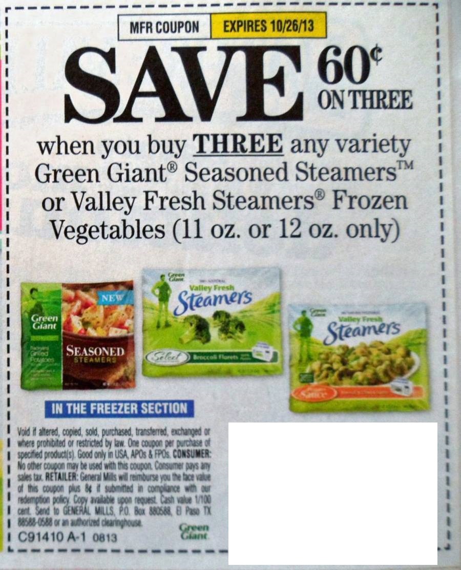 Save $0.60 when you buy three any variety Green Giant Seasoned Steamers or Valley Fresh Steamers Frozen Vegetables (11oz or 12oz only) Expires 10/26/2013