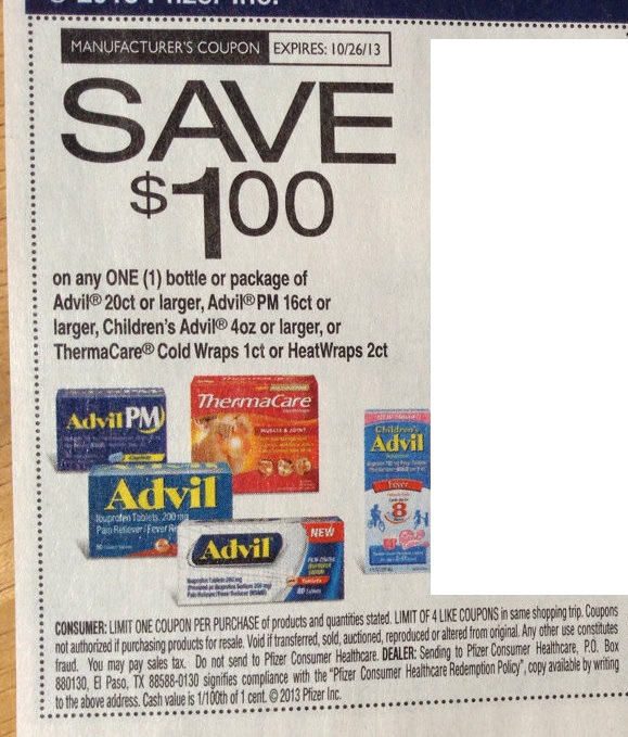 Save $1.00 on any one (1) bottle or Package of Advil 20 ct or larger, Advil PM 16 ct or larger, Children's Advil 4 oz or larger, or ThermaCare Cold Wraps 1 ct or Heatwraps 2 ct Expires 10/26/2013