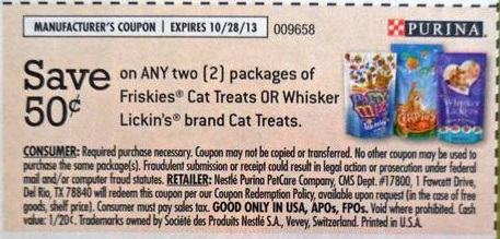 Save $0.50 on any two (2) packages of Purina Friskies Cat Treats or Wisker Lickin's brand Cat treats Expires 10/28/2013