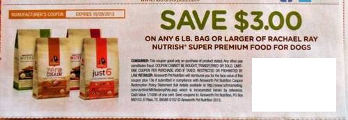 Save $3.00 on any 6 lb bag or larger of Rachael Ray Nutrish Super Premium Food for dogs Expires 10/28/2013