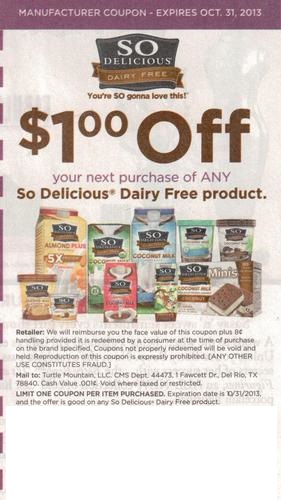 $1.00 off your next purchase of any So Delicious Dairy Free product Expires 10/31/2013